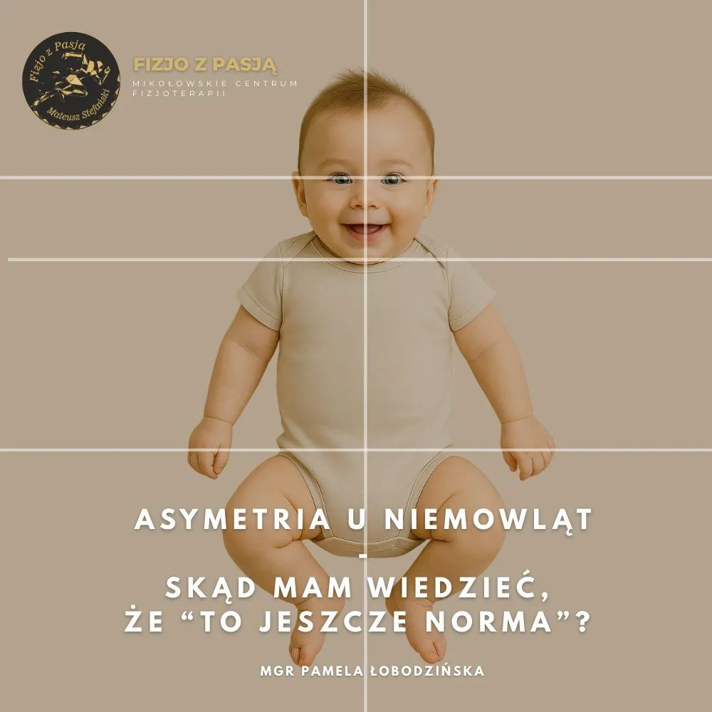 mikołów uśmiechnięte dziecko na beżowym tle z liniami symetrii i polskim tekstem o asymetrii niemowląt. fizjo z pasją
