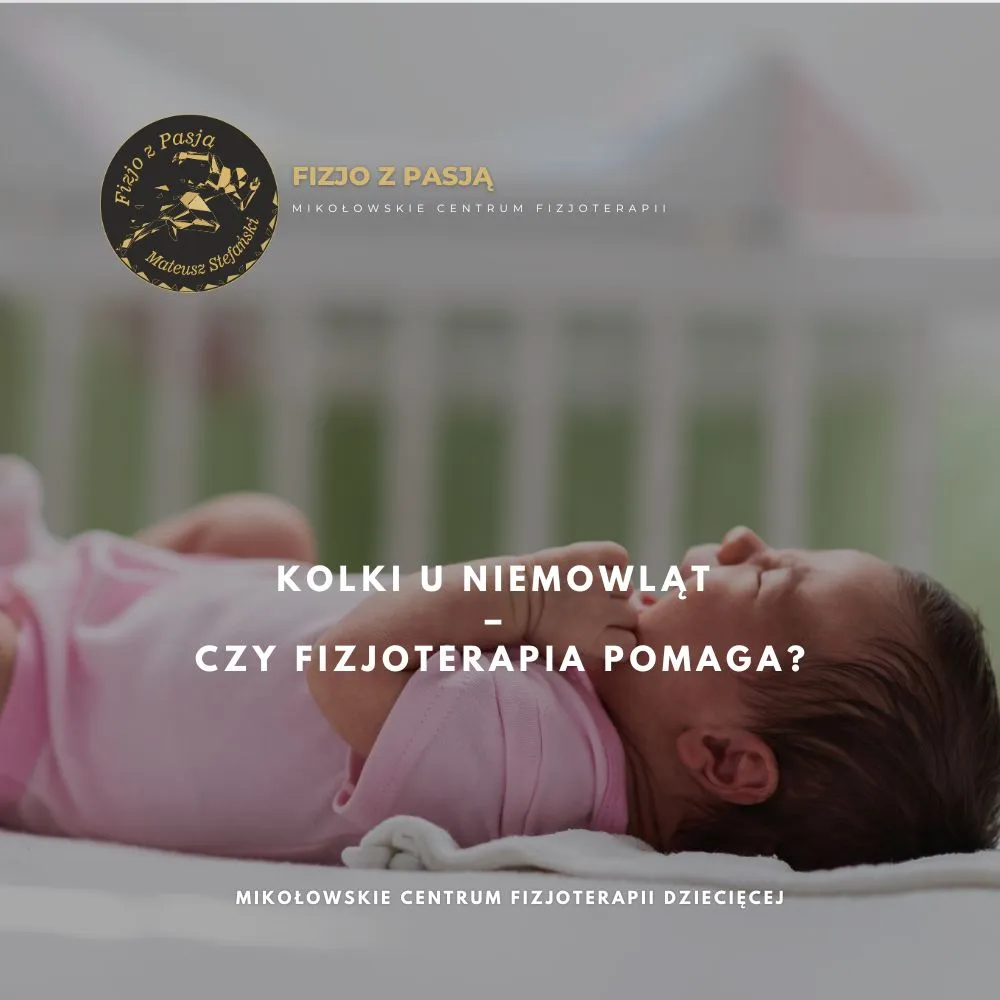mikołów noworodek leżący na łóżku z tekstem o kolce niemowlęcej i fizjoterapii w języku polskim. fizjo z pasją